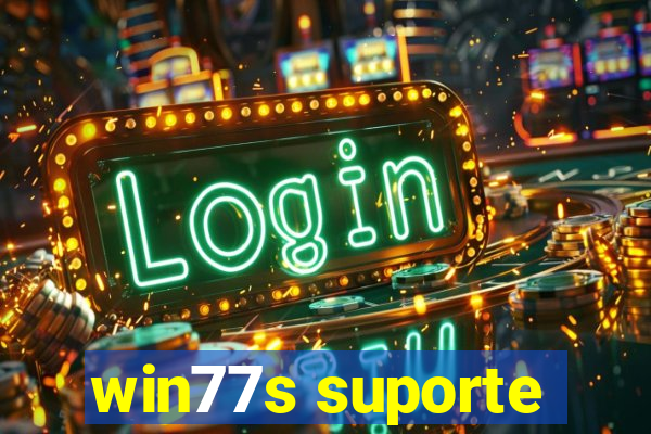 win77s suporte